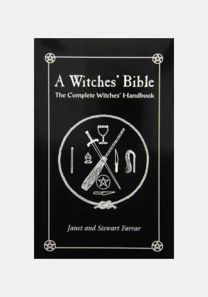 A Witches' Bible : The Complete Witches' Handbook by Janet Farrar. Stewart Farrar